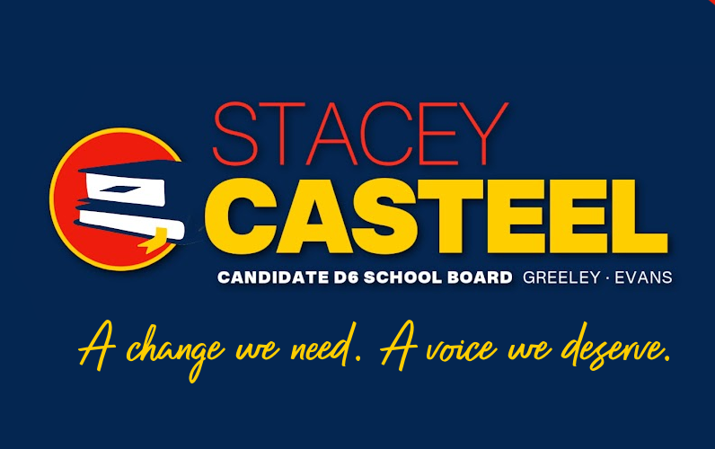 Stacey Casteel District 6 School Board Greeley Evans